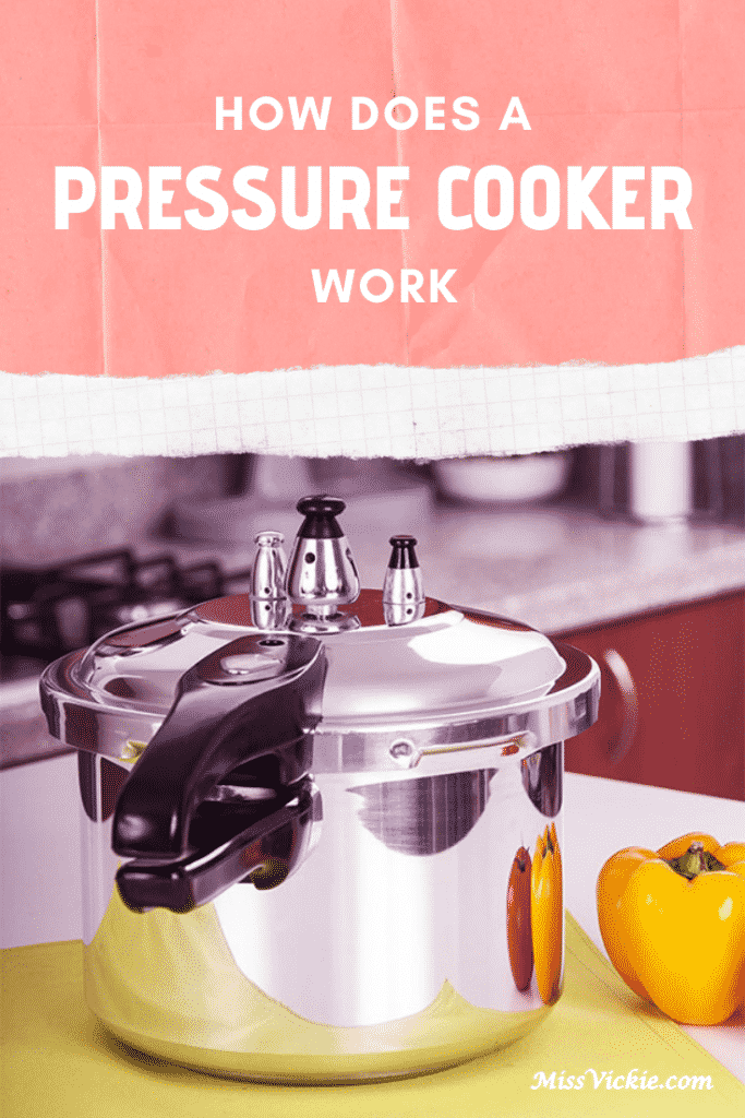 How Does A Pressure Cooker Work? Miss Vickie