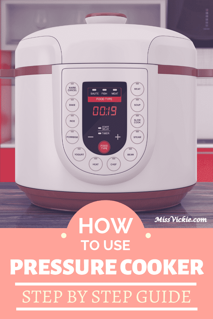 How To Use A Pressure Cooker (Step by Step Guide) - Miss Vickie