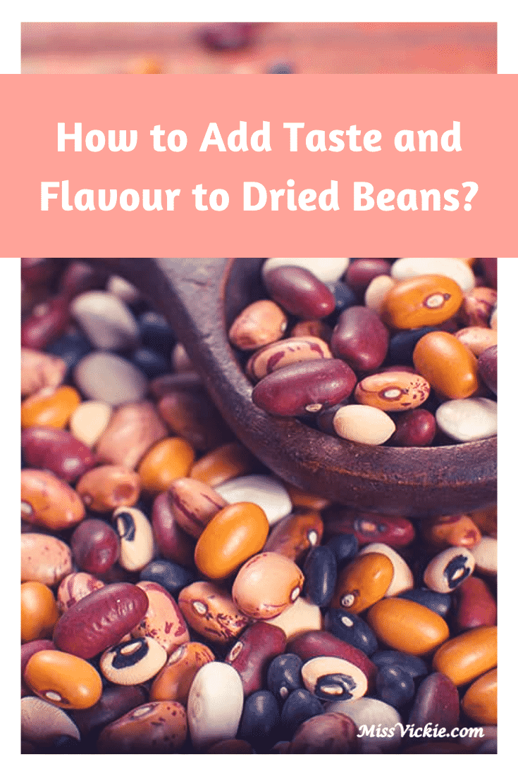 How To Add Taste And Flavour To Dried Beans