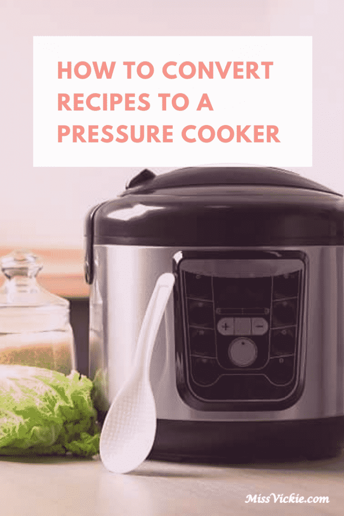 How to convert recipes to a pressure cooker miss vickie