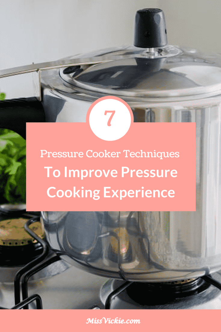 7 Pressure Cooker Techniques To Improve Pressure Cooking Experience