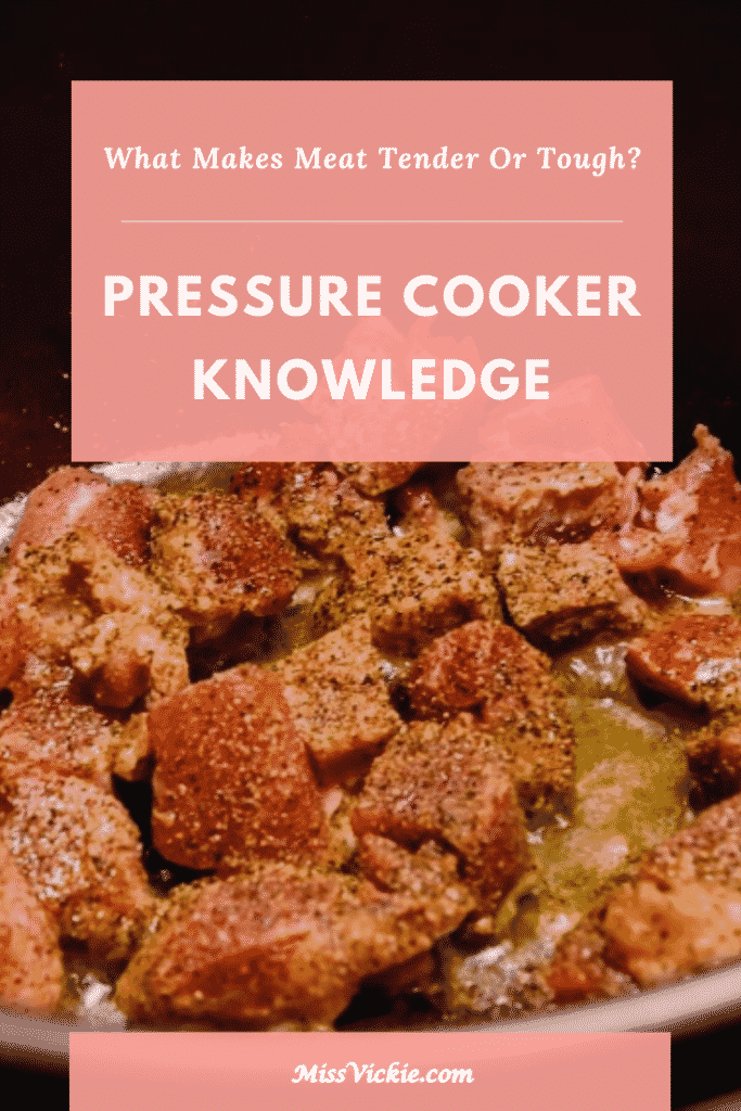 what-makes-meat-tender-or-tough-pressure-cooker-knowledge-miss-vickie