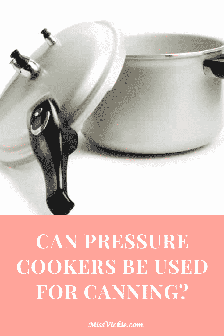 Can Pressure Cooker Be Used For Canning