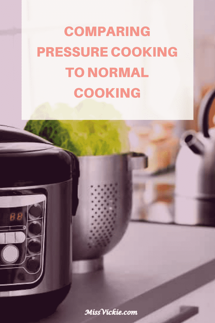 Compare Pressure Cooking to Normal Cooking