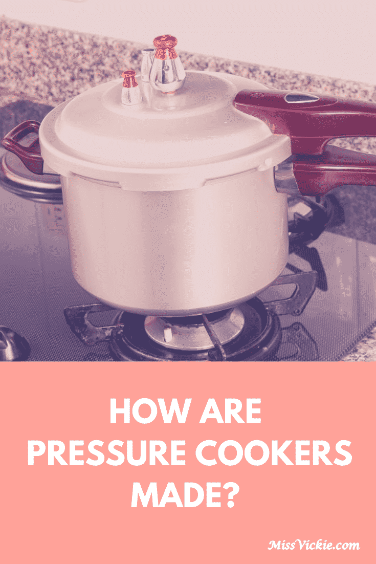 How Are Pressure Cookers Made
