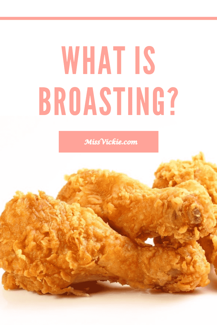 What Is Broasting