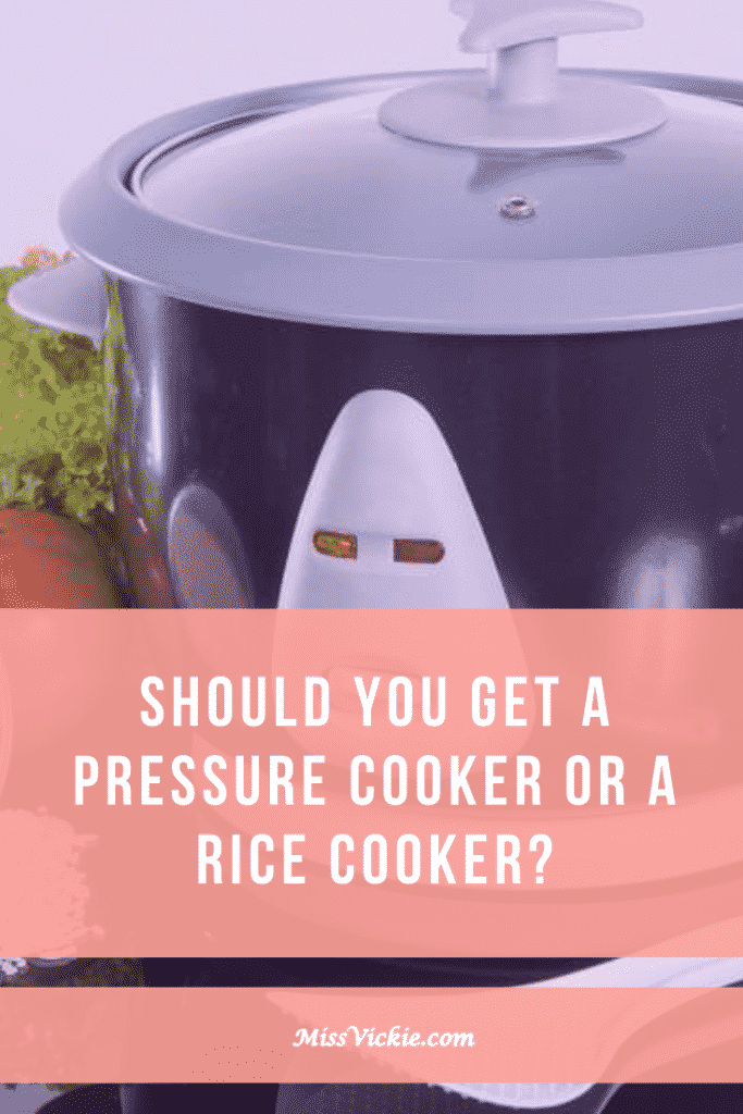 Should You Get A Pressure Cooker or A Rice Cooker? Miss Vickie
