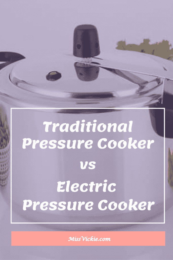 Traditional Pressure Cooker vs Electric Pressure Cooker Miss Vickie