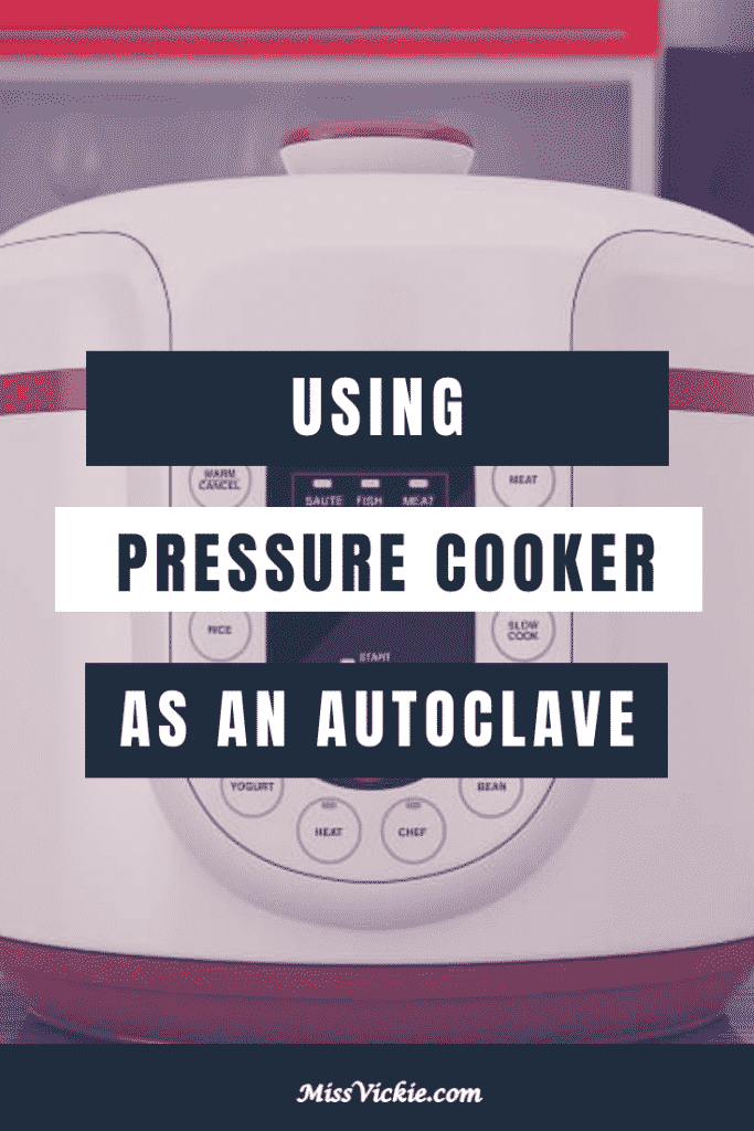 Using Pressure Cooker as an Autoclave Miss Vickie
