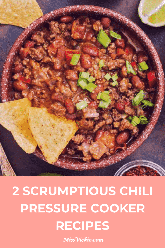 2 Scrumptious Chili Pressure Cooker Recipes Miss Vickie