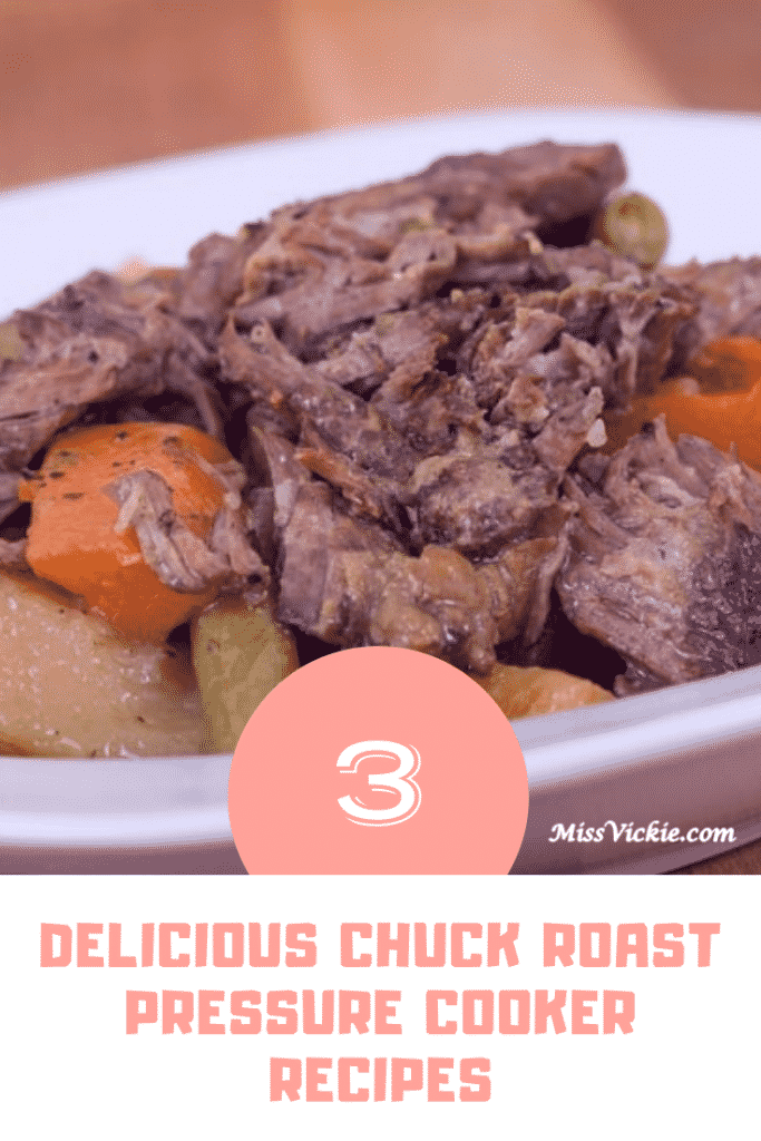 3 Delicious Chuck Roast Pressure Cooker Recipes Miss Vickie