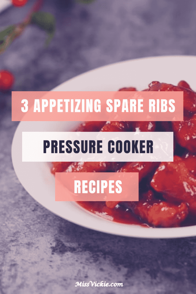 3 Appetizing Spare Ribs Pressure Cooker Recipes Miss Vickie