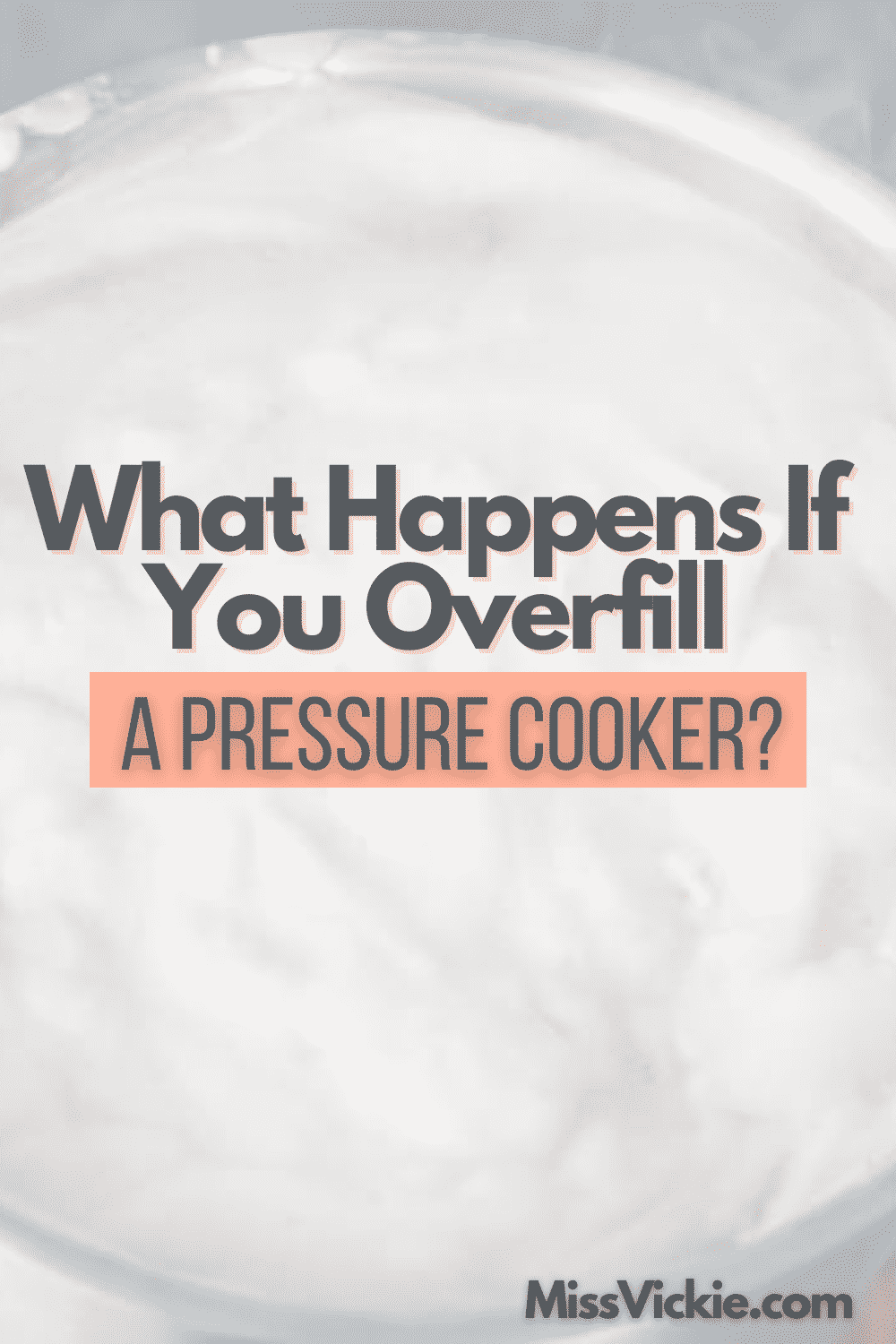 What Happens If You Overfill A Pressure Cooker