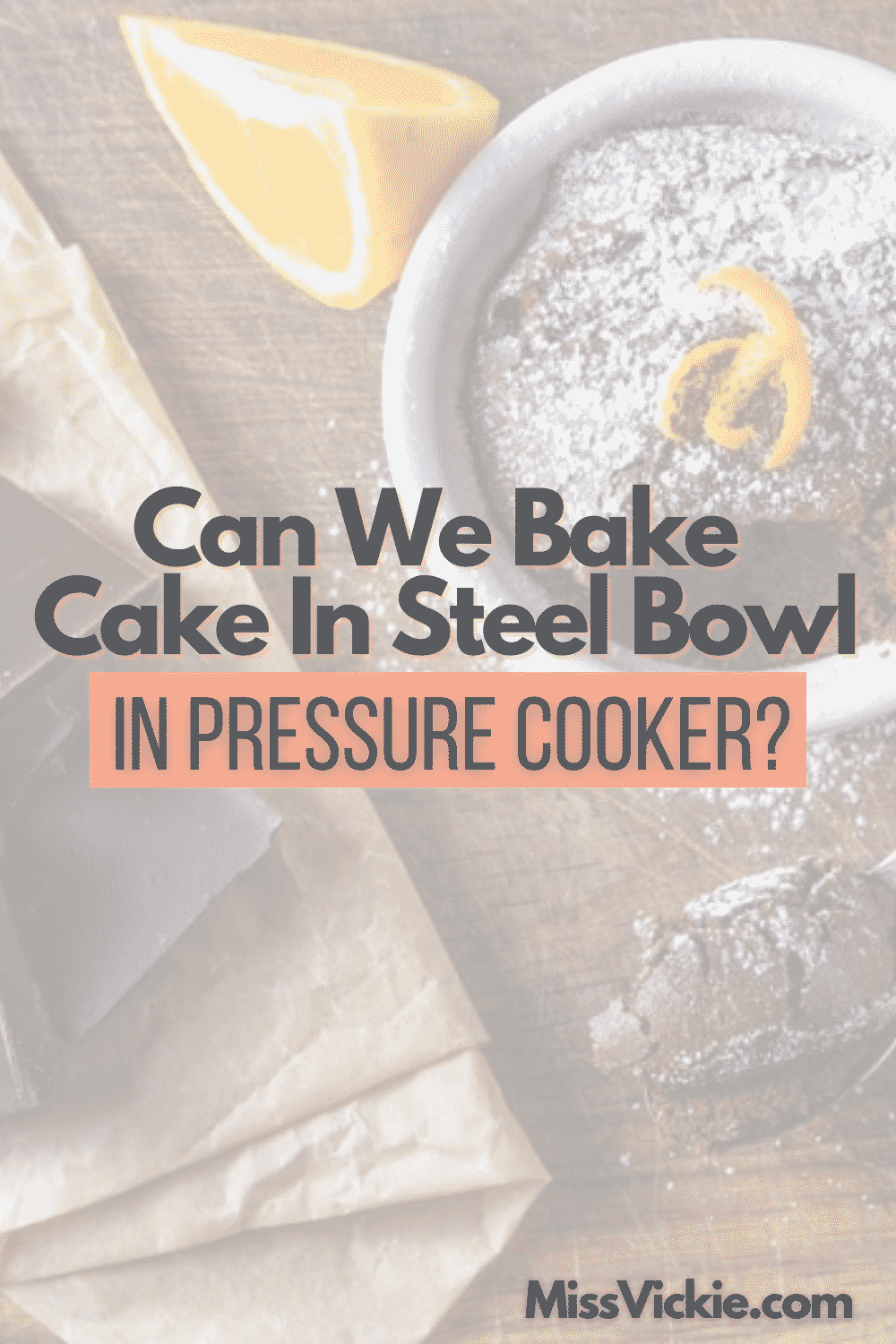 Can We Bake Cake In Steel Bowl In Pressure Cooker