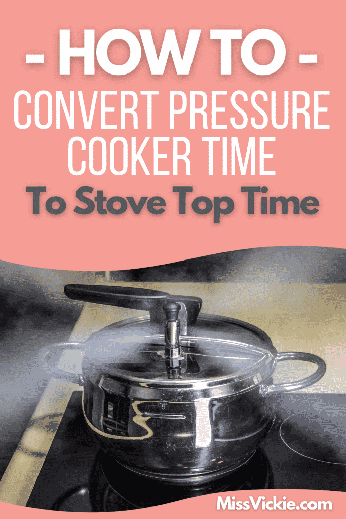 how-to-convert-pressure-cooker-time-to-stove-top-time-miss-vickie