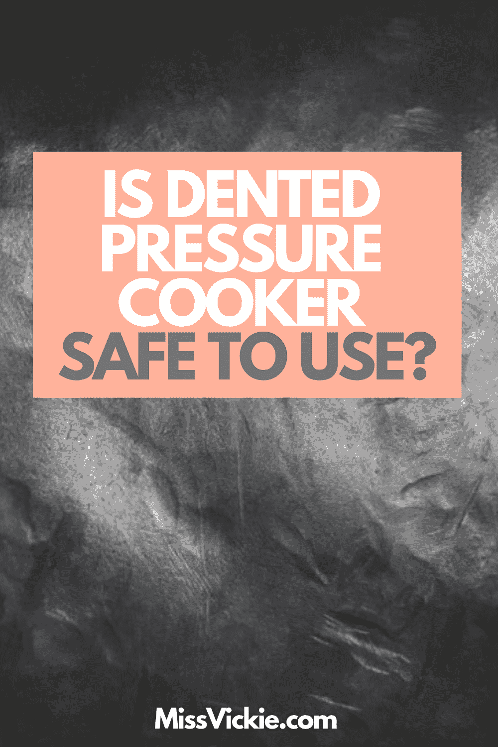 Is A Dented Pressure Cooker Safe For Use