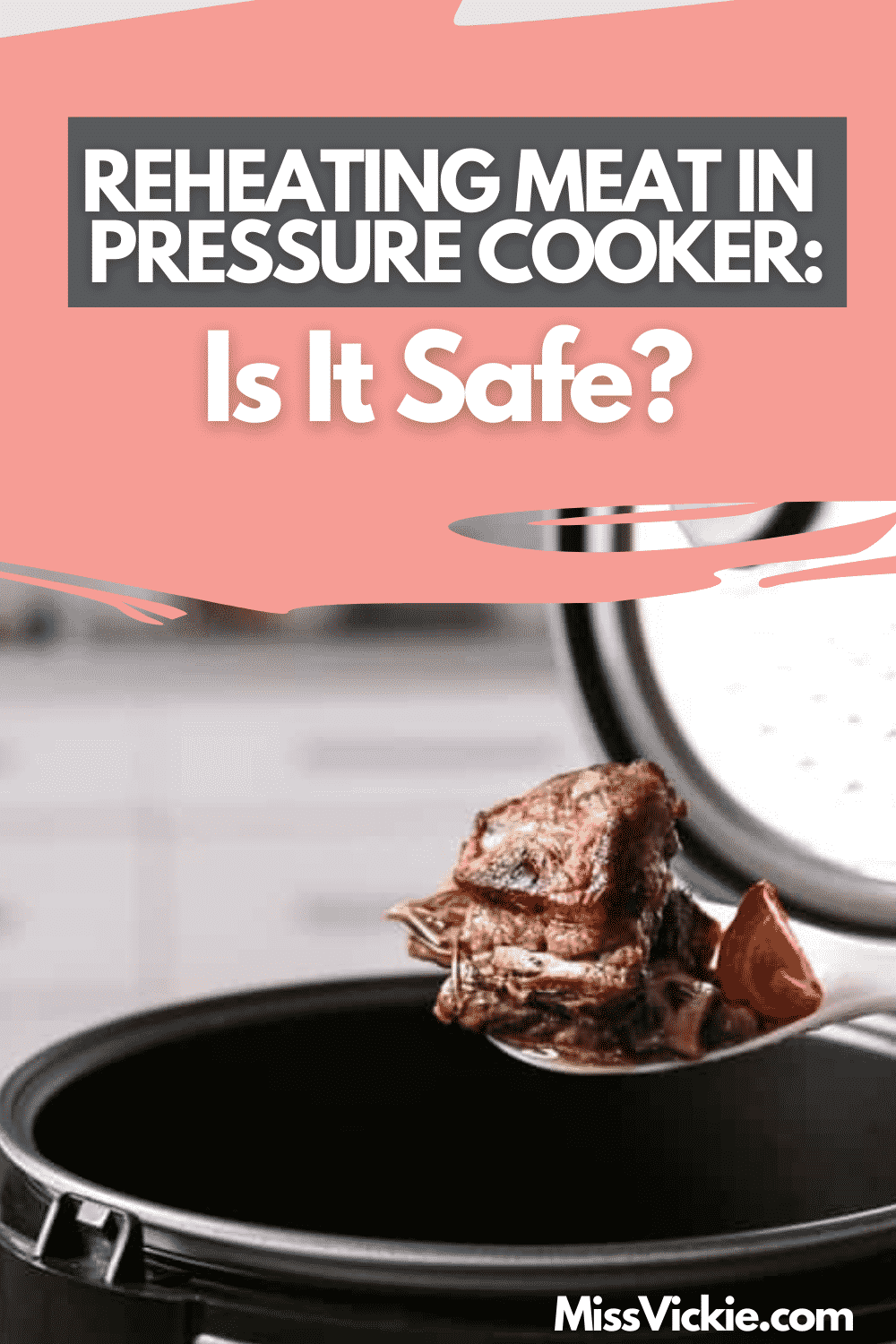 Reheating Meat In Pressure Cooker