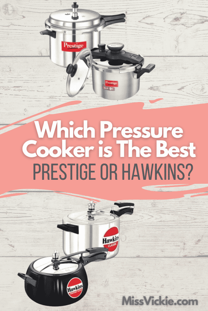 Which Pressure Cooker Is The Best Prestige Or Hawkins? Miss Vickie