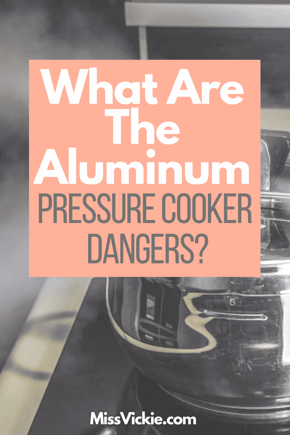 Aluminum Pressure Cooker Dangers