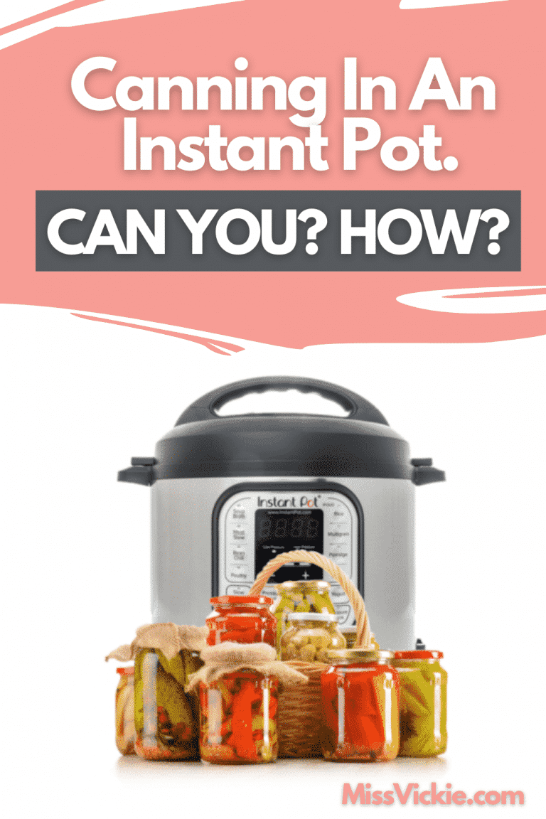 Can You Do Canning In An Instant Pot? Miss Vickie