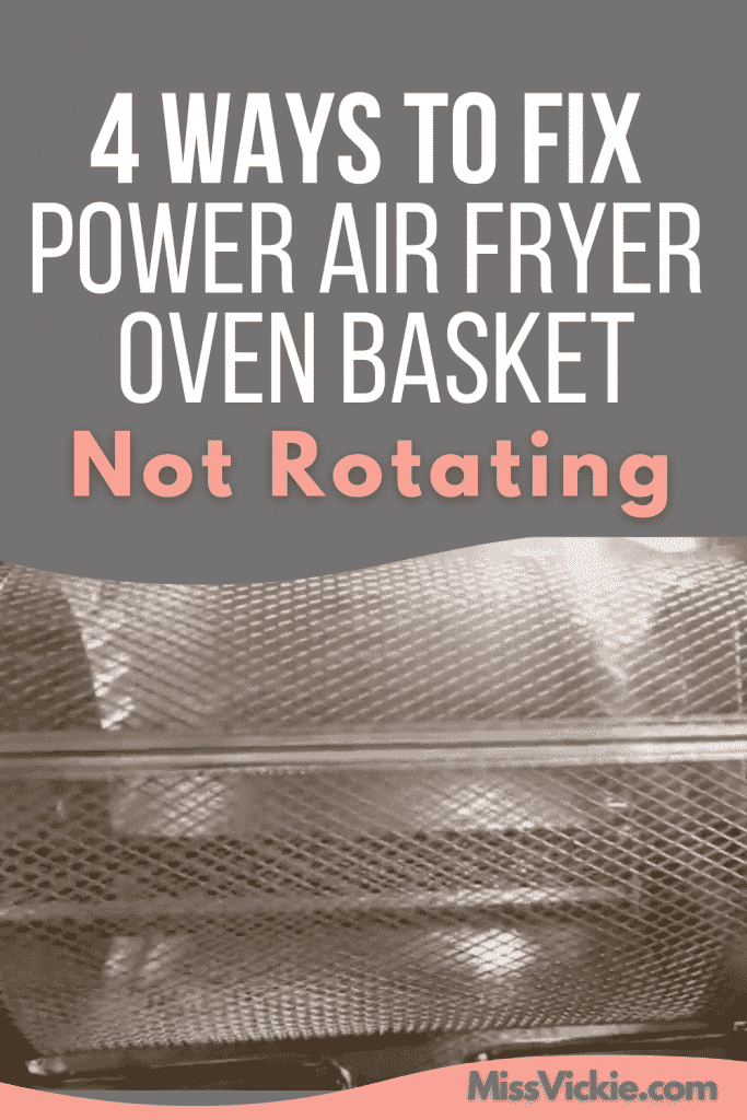 4 Ways To Fix Power Air Fryer Oven Basket Not Rotating Miss Vickie 4 Ways To Fix Power Air Fryer Oven Basket Not Rotating Miss Vickie