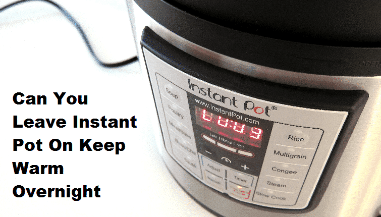 Can i leave best sale instant pot on overnight