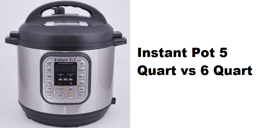 instant pot 5 quart vs 6 quart