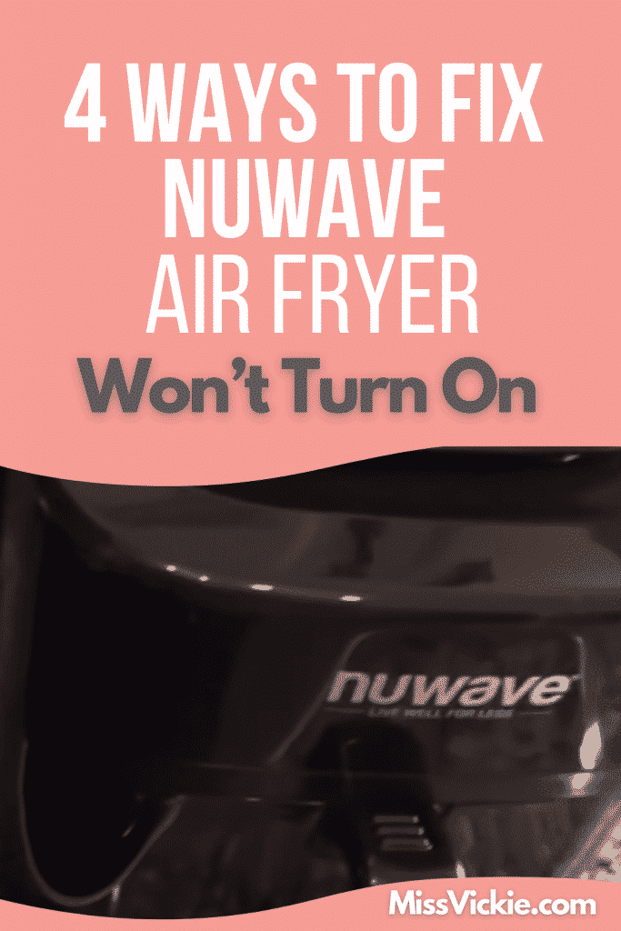 4 Ways To Fix NuWave Air Fryer Won't Turn On Miss Vickie