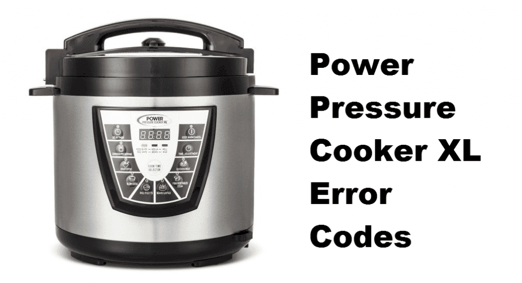 Power Pressure Cooker XL Error Codes