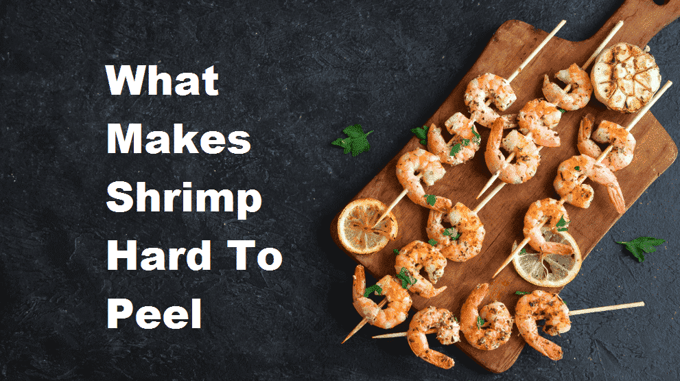 what makes shrimp hard to peel