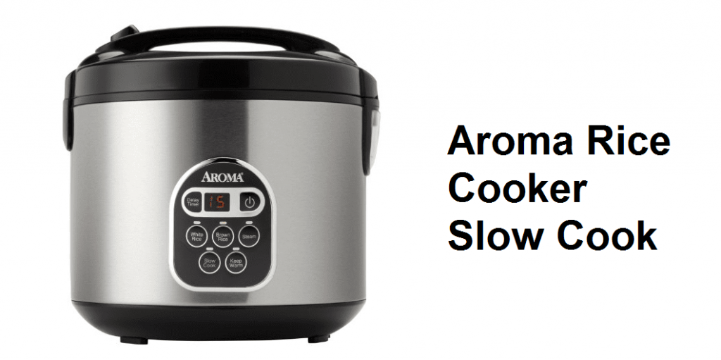 aroma rice cooker slow cook