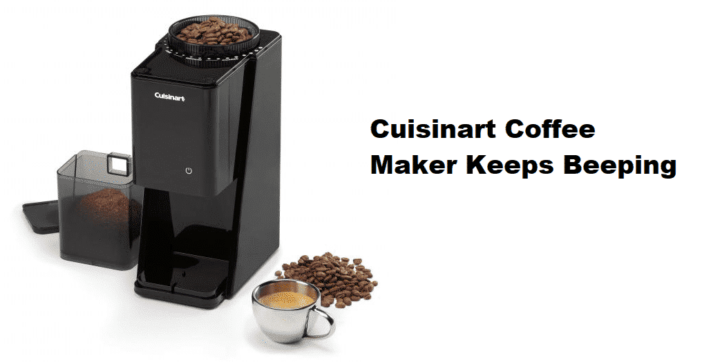 Cuisinart Coffee Maker Grinder Beeping at Virginia Traylor blog