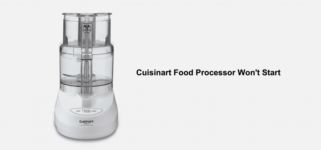 6 Reasons Why Your Cuisinart Food Processor Won T Start Miss Vickie