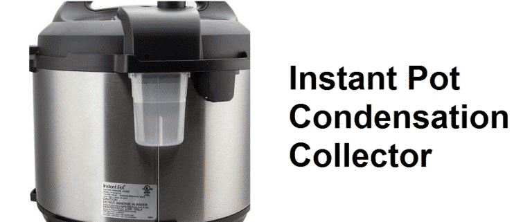 All About Instant Pot Condensation Collector - Miss Vickie