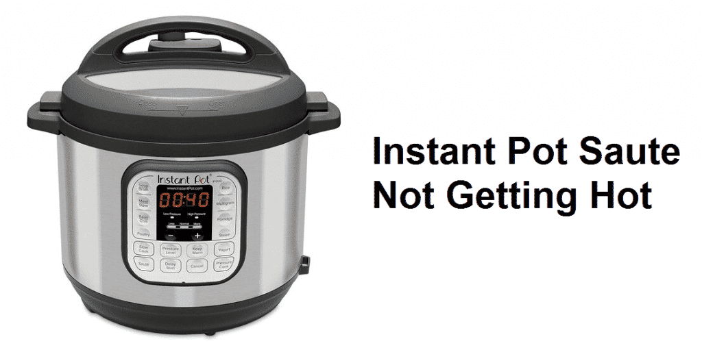 instant pot saute not getting hot