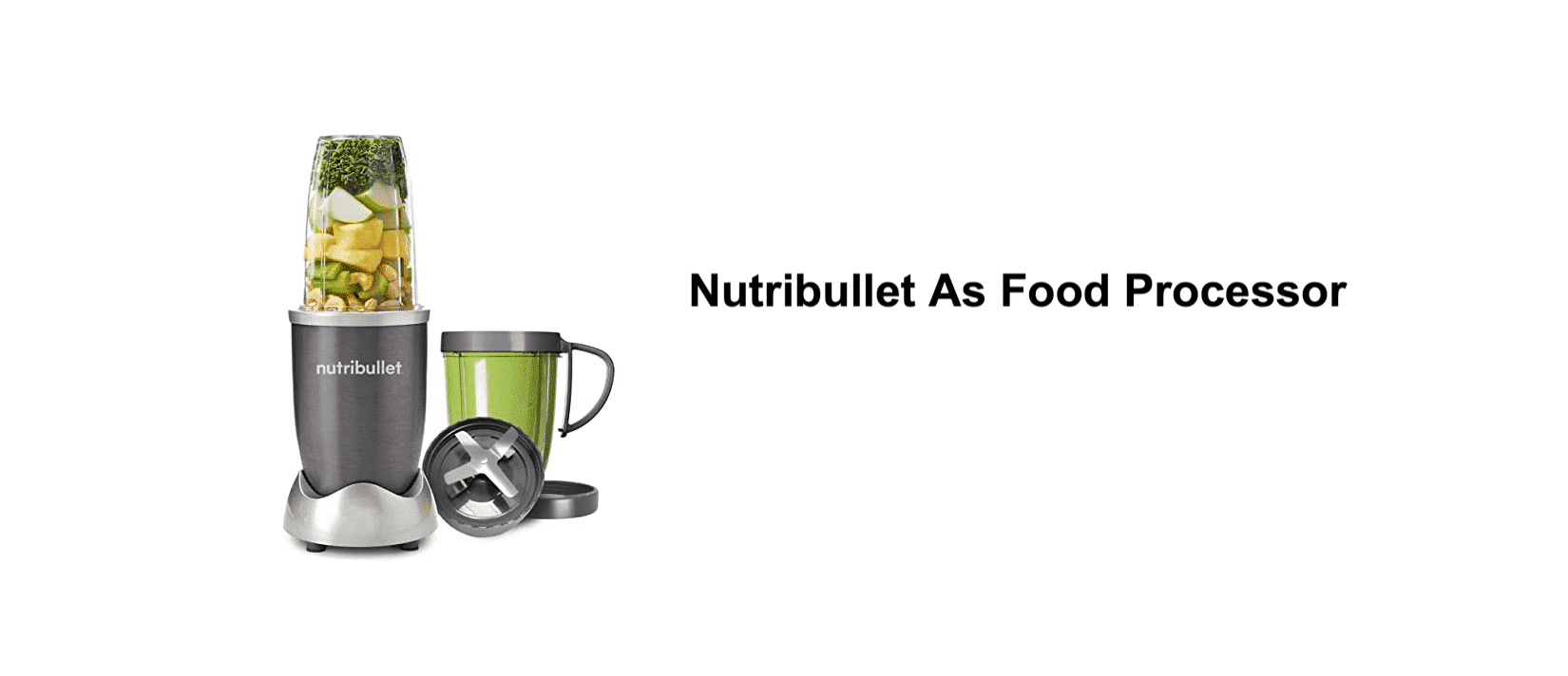 Nutribullet As The Food Processor Utilization And Limitations Miss Vickie