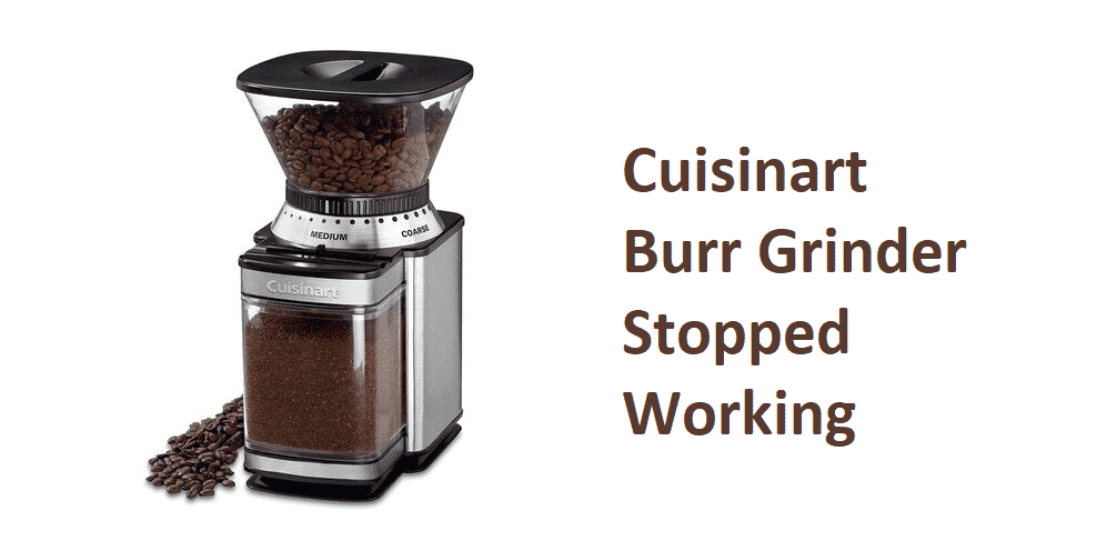 cuisinart spice and nut grinder stopped working