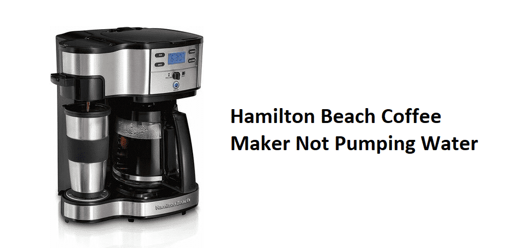 hamilton beach coffee maker not pumping water