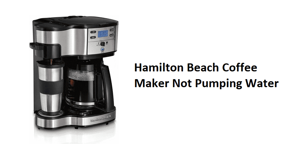 Hamilton beach coffee 2024 maker not pumping water