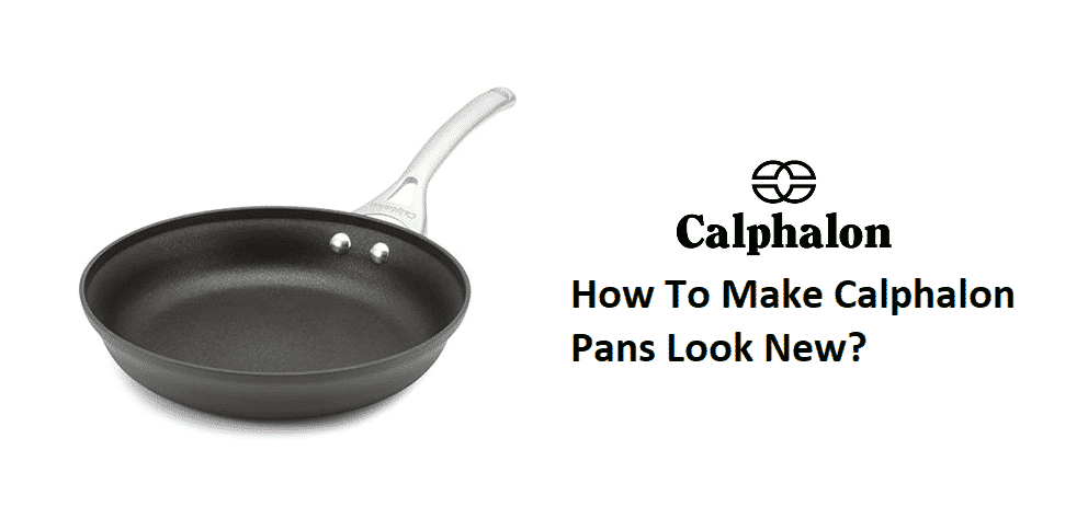 how to make calphalon pans look new