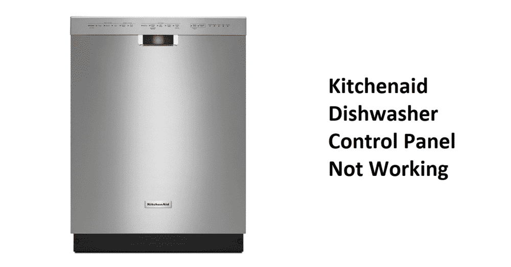 kitchenaid dishwasher control panel not working