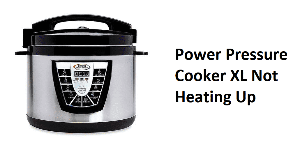 power pressure cooker xl not heating up