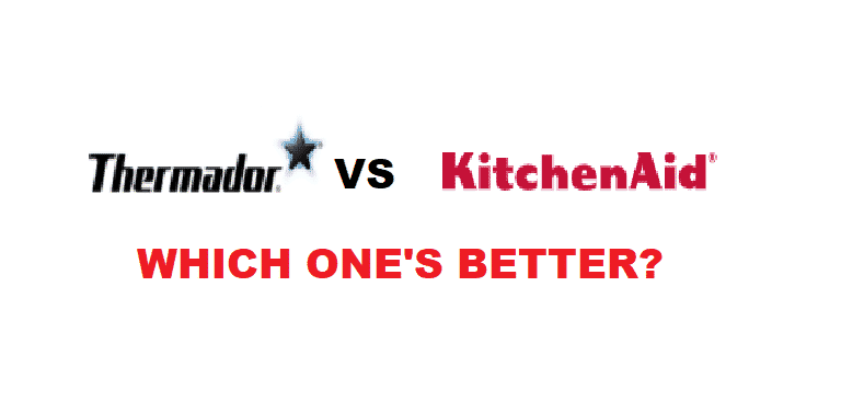 thermador vs kitchenaid