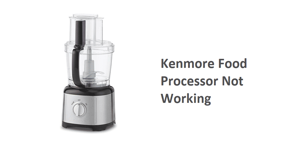 kenmore food processor not working