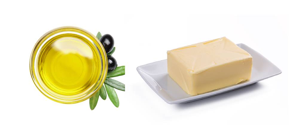 olive oil and plain butter