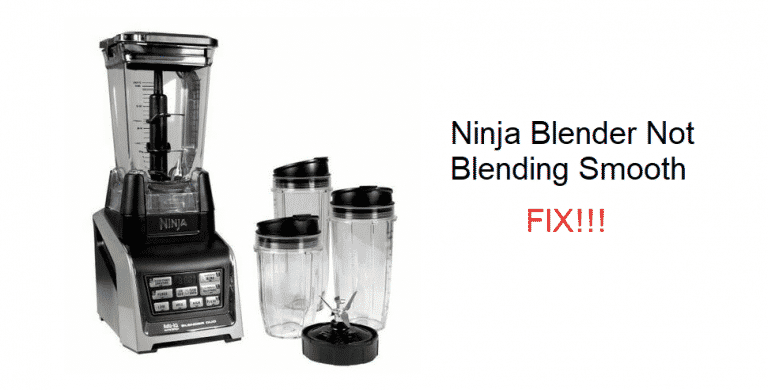 Ninja Blender Not Blending Smooth: 7 Fixes - Miss Vickie