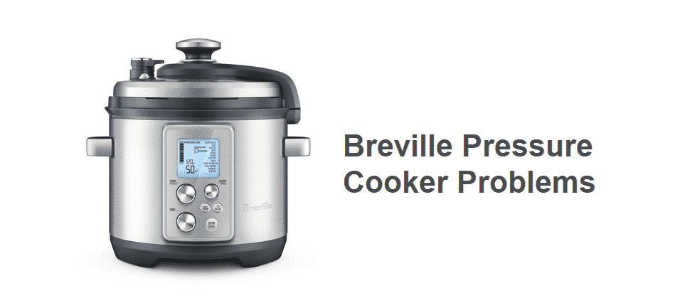 breville pressure cooker problems