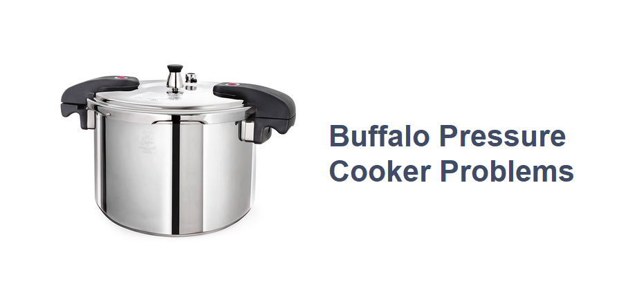 buffalo pressure cooker problems