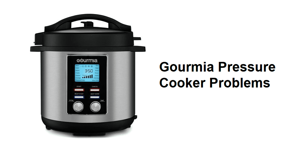 gourmia pressure cooker problems