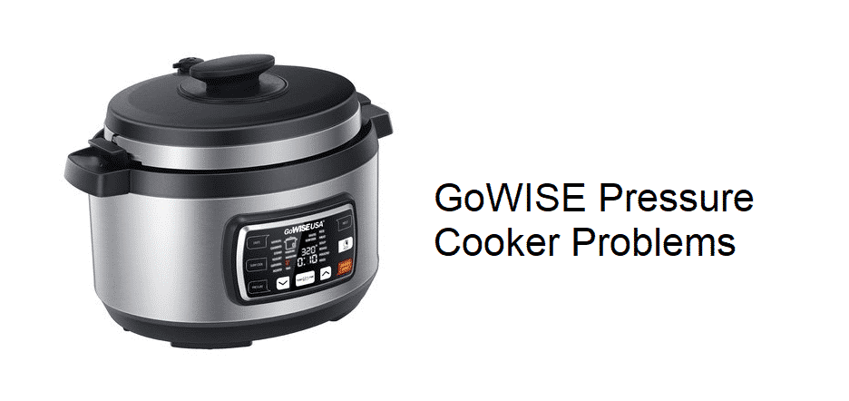 gowise pressure cooker problems